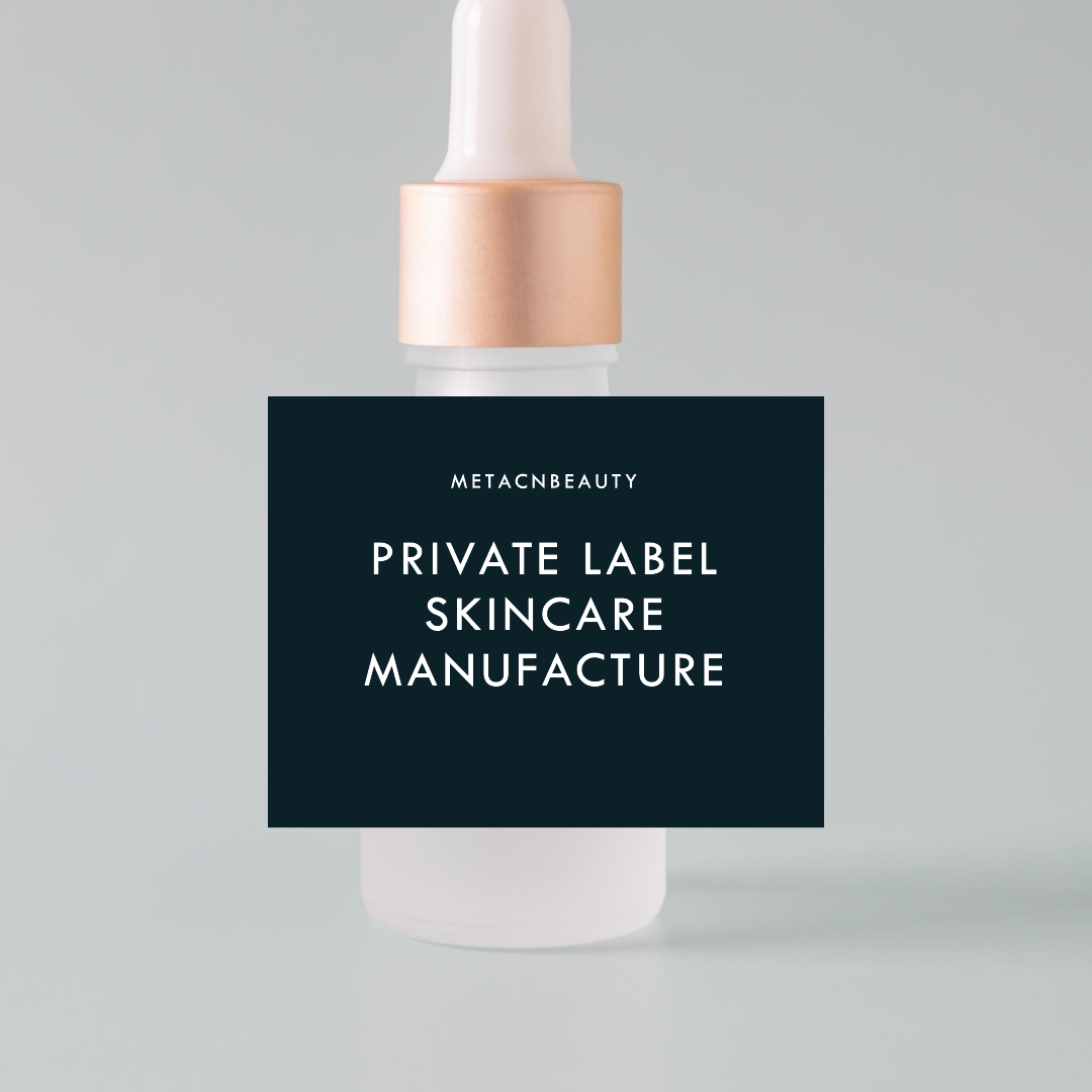 MetaCNBeauty private label skincare manufacture 